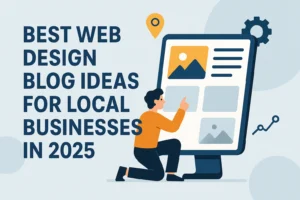 web design blog ideas for local businesses