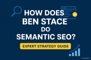 how does ben stace do semantic seo